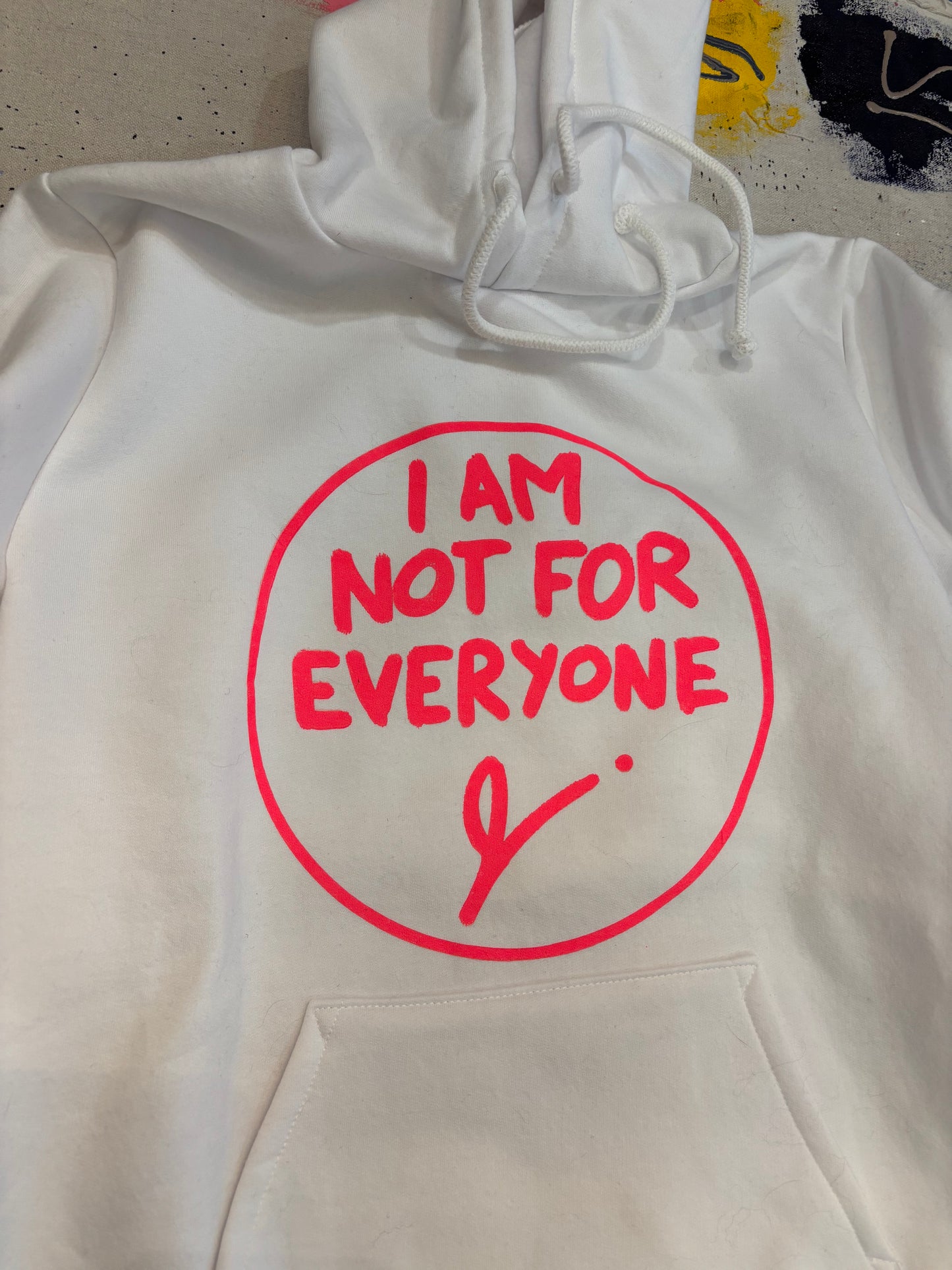 I AM NOT FOR EVERYONE HOODIES